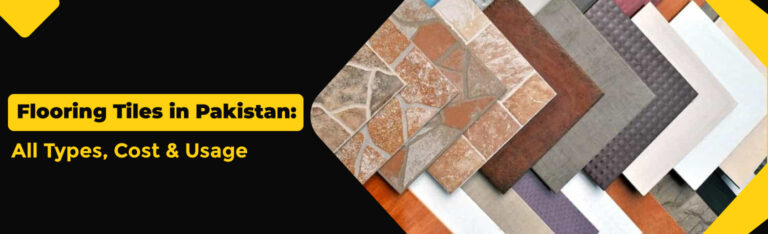 Flooring-Tiles-in-Pakistan-All-Types-Cost-Usage