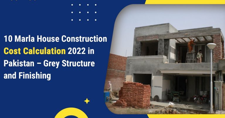 10 Marla House Construction Cost Calculator 2022 in Pakistan-Grey Structure And Finishing